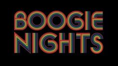 the words boogie nights written in multicolored letters on a black background with an image of