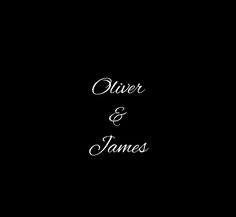 a black and white photo with the words olver & james written in cursive font