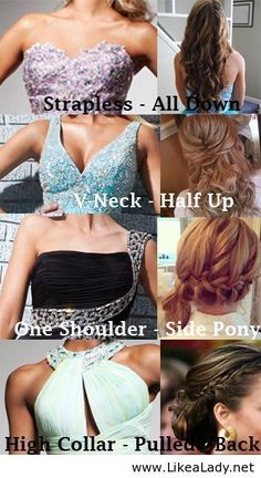 It's O.K. to break the rules here, but here is a good guide for "How to wear your hair with certain necklines" Makeup Tip, Paula Deen, Jack White, Homecoming Hairstyles, Prom Hair, Tanning, Pretty Hairstyles