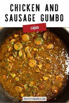 chicken and sausage gumbo in a skillet with the words, chicken and sausage gumbo