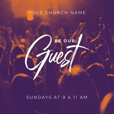 a church flyer with the words be our guest on it and people raising their hands