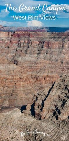 the grand canyon west rim views with text overlaying it and an image of mountains