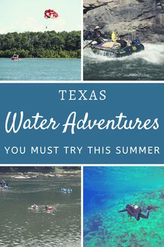 texas water adventures you must try this summer