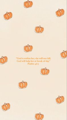 a card with pumpkins and the words god is within here, she will not fall