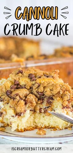 Close up of cannoli crumb cake with a fork and text overlay. Cannoli Cake, Cinnamon Roll Cheesecake, Chocolate Crumbs, Crumb Cake Recipe, Fall Cake, Fall Cakes, Coffee Cake Recipes