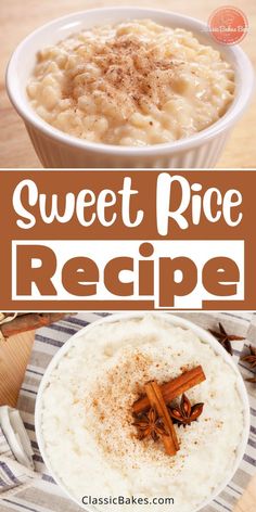 sweet rice recipe in a bowl with cinnamon on top and the words, sweet rice recipe