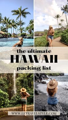 the ultimate hawaii packing list with photos and text overlay that reads, the ultimate hawaiian packing list