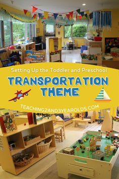 a child's playroom with toys and decorations in the background, along with a sign that reads setting up the toddler and preschool transportation theme