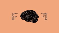 an image of a brain with the words nothing left on my right side written below it