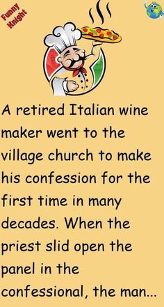 a cartoon character with a pizza on it's face and the caption reads, a retired italian wine maker went to the village church to make his concession for the first time in many decades