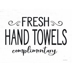 a sign that says fresh hand towels complimentary