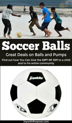 a soccer ball with the words soccer balls great details and pumps find out how you can give the gift for joy to a child and to his entire community