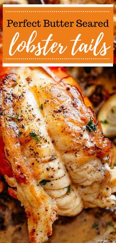 the perfect butter seared lobster tails recipe with text overlay that reads, perfect butter seared lobster tails