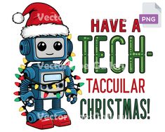 Xmas Clipart, Cute Robot, Design For T Shirt, Holiday Png, Scale Business, Dashboard Header, Christmas Cute, Funny Xmas, Christmas Vectors