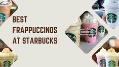 the best frappuccinos at starbucks