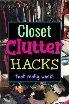 closet clutter hacks that really work with clothes and other items on the floor