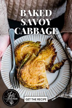 A plate with baked cabbage with text "baked savoy cabbage, get the recipe." Savoy Cabbage Recipes, Cabbage Roasted, Dirty Nails, Welcome April, Cabbage Side Dish, Yoghurt Sauce, Roasted Baby Potatoes, Savoy Cabbage, Winter Comfort Food