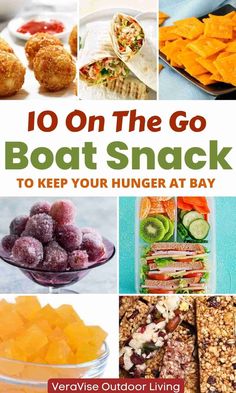 the book cover for 10 on the go boat snack to keep your hungry at bay