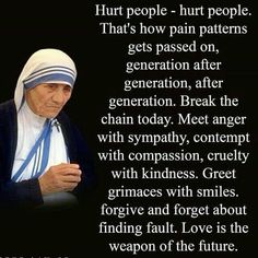 Mother Theresa Quotes, When Someone Hurts You, Saint Teresa Of Calcutta, Mother Teresa Quotes, Saint Quotes Catholic, Saint Teresa, Forgive And Forget, Saint Quotes, Catholic Quotes