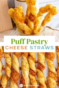 puff pastry cheese straws in a jar with the words puff pastry cheese straws