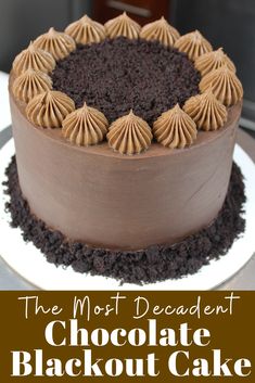 the most decadent chocolate blackout cake recipe is made with only 3 ingredients and it's ready to be eaten