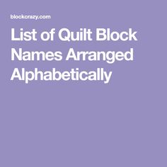 the text list of quilt block names arranged alphabetically on a purple background with white letters