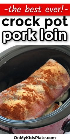 the best crock pot pork loin recipe is in this slow cooker and it's so easy to make