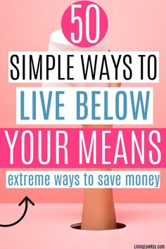 a cupcake with the words 50 simple ways to live below your means extreme ways to save money