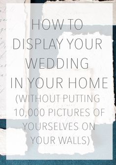 How to Display Your Wedding in Your Home What To Do With Wedding Photos Display, Family And Friend Picture Wall, Creative Ways To Display Wedding Photos At Home, Wedding Photo Frame Wall Display Ideas, Home Decor Wedding Pictures, Wedding Picture Gallery Wall Ideas, Wedding Wall In House, Display Engagement Photos In Home, Wedding Photo Print Display