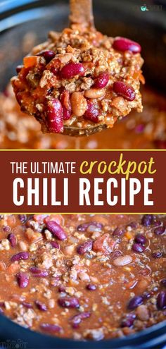 the ultimate crockpot chili recipe is made with beans, rice and other ingredients