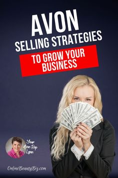 a woman holding money in her hands with the words, selling strategy to grow your business