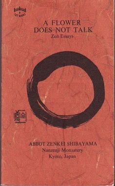 a flower does not talk by abot zenkei shibayama