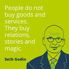 a man in a suit and tie with a quote about people do not buy goods and services they buy relationss, stories and magic