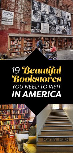 bookshelves and stairs with the words 19 beautiful bookstores you need to visit in america