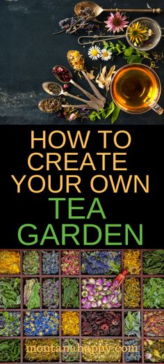 the cover of how to create your own tea garden, with flowers and spoons