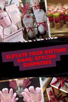 several different pictures with the words elevate your gifting game stylish surprises