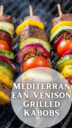 several different types of vegetables on skewers with text overlay that reads mediteran an venison grilled kabobs