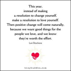 a quote with the words, this year instead of making a resolution to change yourself