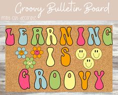 a cork bulletin board with the words learning is grooy written in different colors