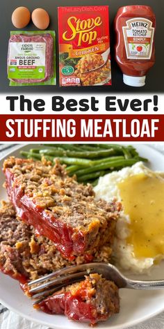 the best ever stuffing meatloaf recipe on a plate with mashed potatoes and green beans