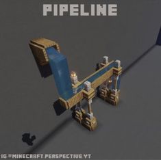 an image of a minecraft project with the text pipeline on it's side