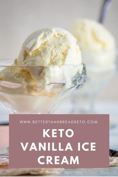 two scoops of ice cream in a glass dish with the words keto vanilla ice cream