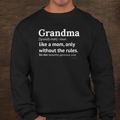 Buy Grandma Definition Shirt Funny Gift For Grandmother Shirt at Fantasywears. Hight quality products with perfect design is available in a spectrum of colors and sizes, and many different types of shirts! Unisex T-Shirt – 100% Cotton (fiber content may vary for different colors) – Medium fabric (5.3 oz/yd² (180 g/m²)) – Classic fit – Tear away the label – Runs true to size Women T-Shirt – 100% combed ringspun cotton (fiber content may vary for different colors) – Light fabric (4.3 oz/yd² (146 g Black Crew Neck Tops For Mother's Day, Black Screen Print Top As Gift, Mother's Day Crew Neck Shirt With Text Print, Black Screen Print Top For Gift, Mother's Day Text Print Crew Neck Shirt, Black Relaxed Fit Shirt As Gift, Black Screen Print Top, Crew Neck Shirt With Text Print For Mother's Day, Relaxed Fit Black Top For Mother's Day