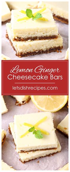 lemon ginger cheesecake bars are the perfect dessert for any party or special occasion they're easy to make and delicious