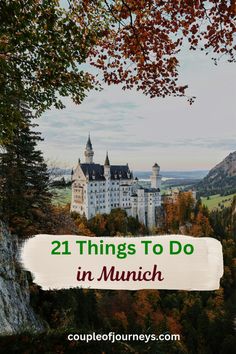 a castle surrounded by trees with text overlay reading 21 things to do in munch