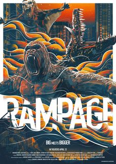 the movie poster for rampagh, starring godzillas and other creatures in an urban setting