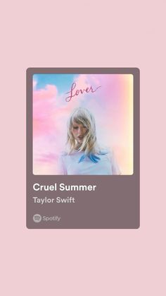 the cover art for cruel summer taylor swift's spotify album, featuring an image of