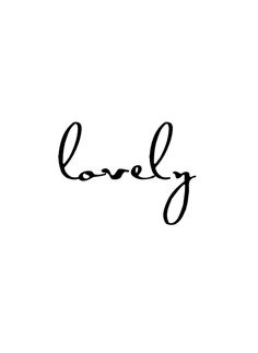 the word lovely written in cursive writing on a white background with black ink