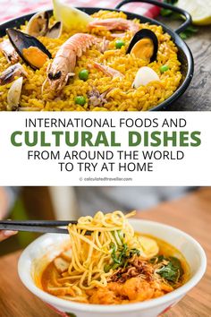 an image of some food in a bowl with the words international foods and cultural dishes from around the world to try at home