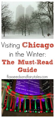 chicago in the winter with text overlay reading visiting chicago in the winter the must - read guide